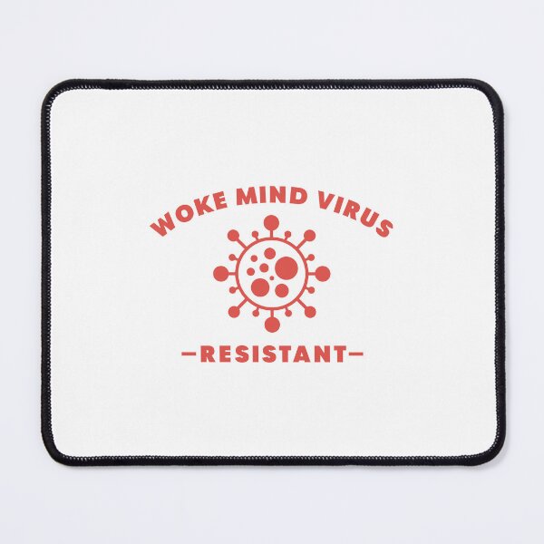 Item preview, Woke Mind Virus Resistant designed and sold by ThomasKadmon.