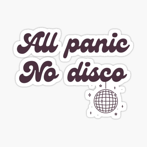 All Panic No Disco Sticker for Sale by Jennifer Talley