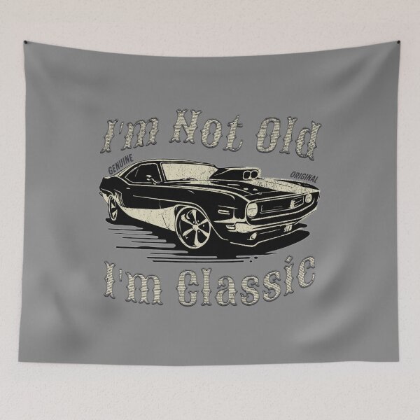 Item preview, I'm Not Old I'm Classic Funny Car Graphic designed and sold by nicksvp.