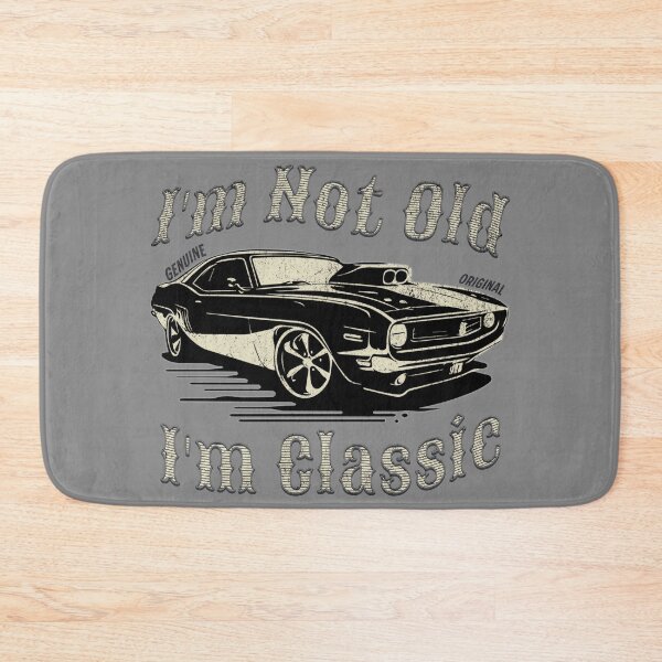Item preview, I'm Not Old I'm Classic Funny Car Graphic designed and sold by nicksvp.
