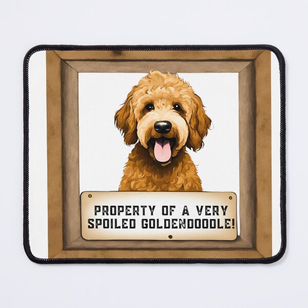 Item preview, Property of a Very Spoiled Goldendoodle designed and sold by Fredster1966.