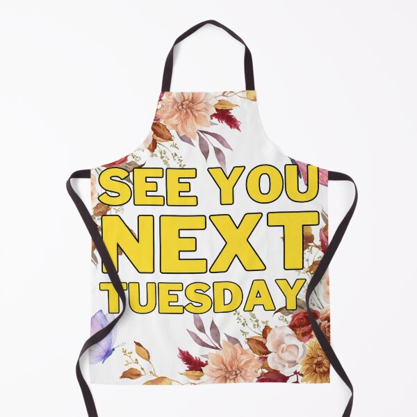 Item preview, SEE YOU NEXT TUESDAY designed and sold by BootsNCatsStore.