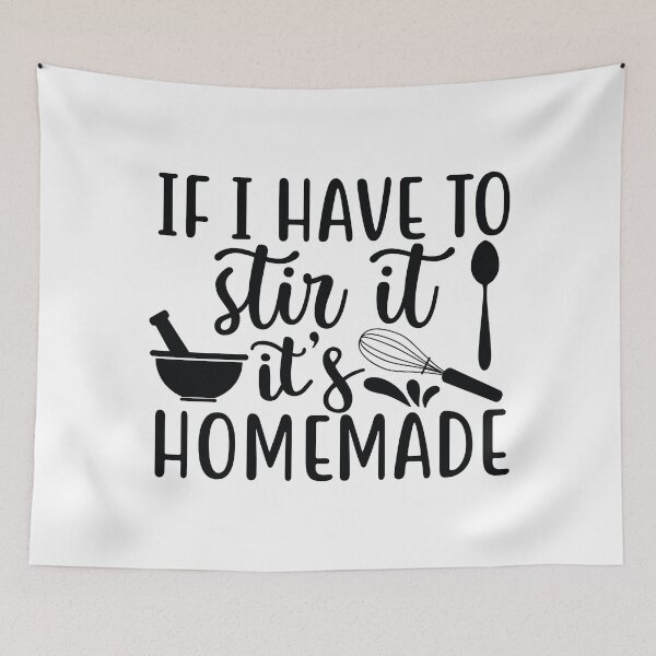 Item preview, If I Have to Stir It It's Homemade designed and sold by sweetbelle.
