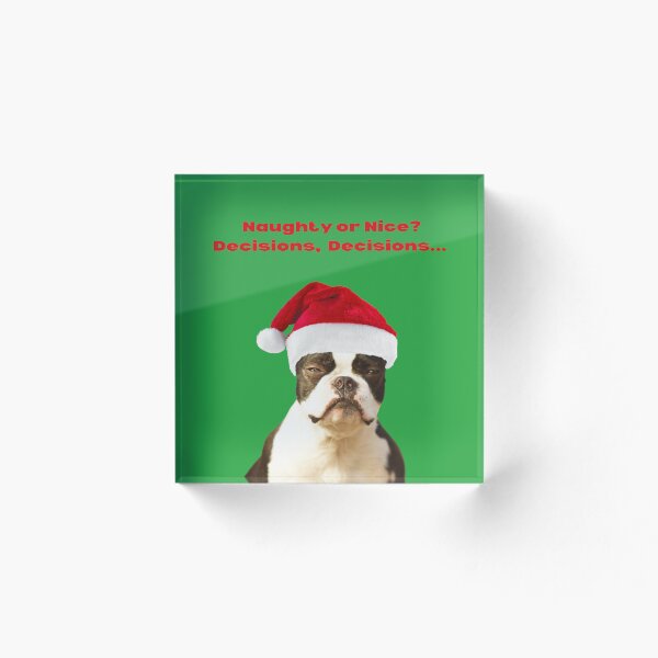 Item preview, Boston Terrier Naughty or Nice?  designed and sold by RoseGenuine.