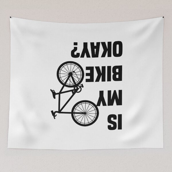 Item preview, Is My Bike Okay? Upside-Down Bike Humor designed and sold by sweetbelle.