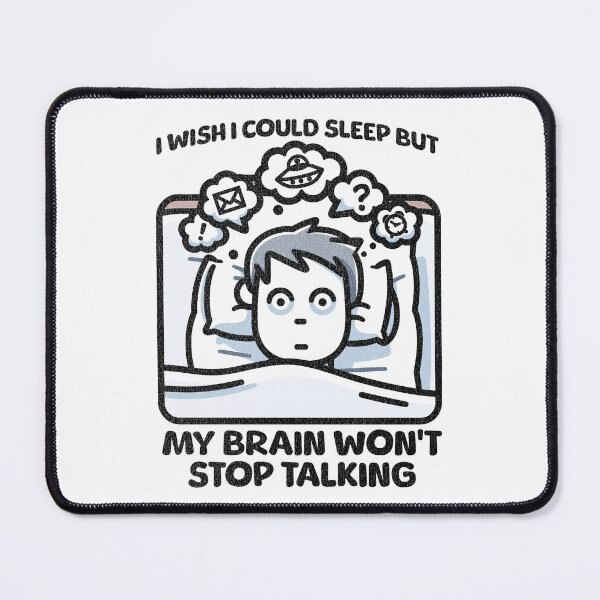 Item preview, I Wish I Could Sleep But My Brain Won't Stop Talking designed and sold by QuirkPrint.
