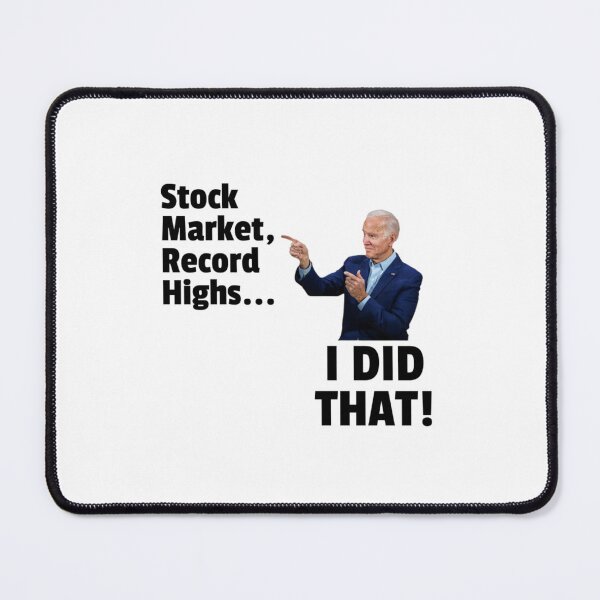 Item preview, Funny Stock Market Highs Joe Biden I Did That designed and sold by gillys.