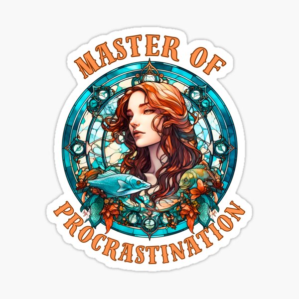 Item preview, Master Of Procrastination. pisces season designed and sold by ZodiacWonders.