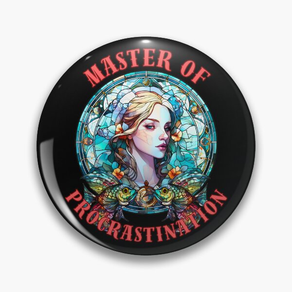 Item preview, Master Of Procrastination. pisces funny designed and sold by ZodiacWonders.