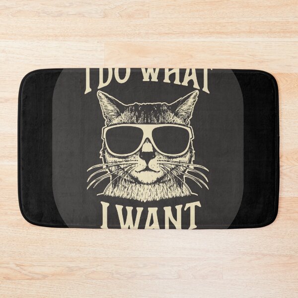 Item preview, I do what I want cat designed and sold by philosofull.