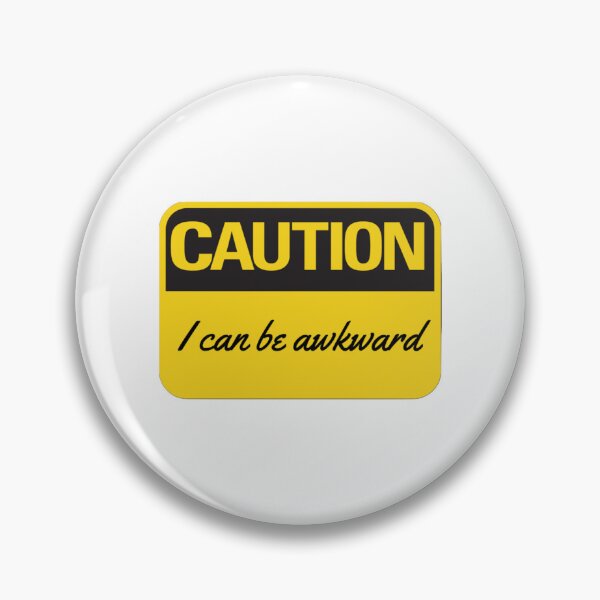 Item preview, CAUTION: I can be awkward designed and sold by erkabees.