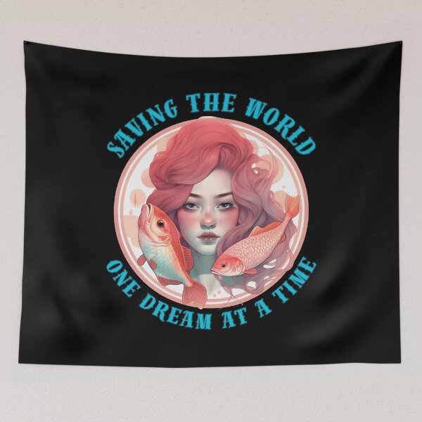 Item preview, Saving The World, One Dream At A Time. pisces quote designed and sold by ZodiacWonders.