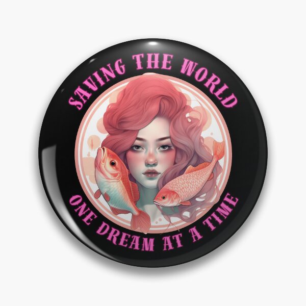 Item preview, Saving The World, One Dream At A Time. pisces lovers designed and sold by ZodiacWonders.