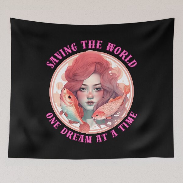 Item preview, Saving The World, One Dream At A Time. pisces lovers designed and sold by ZodiacWonders.