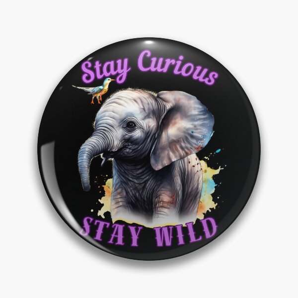 Item preview, Stay Curious, Stay Wild. elephant face designed and sold by ElephantVibes.