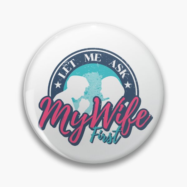 Item preview, Let Me Ask My Wife First designed and sold by fooklynx.