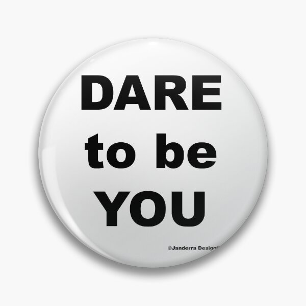 Item preview, Dare to be You designed and sold by JanderraDesigns.