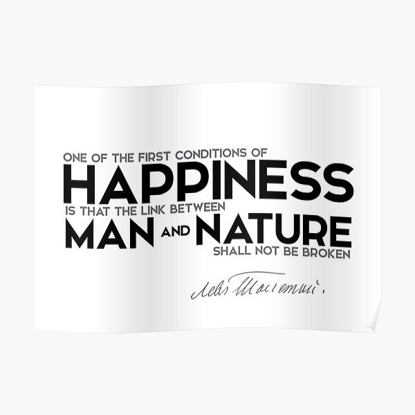 happiness: man and nature - leo tolstoy Poster