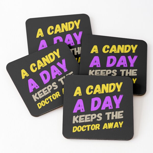 Item preview, Candy A Day Keeps The Doctor Away Funny Candy Quotes designed and sold by ArabCorner.