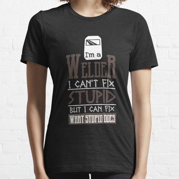 cant fix stupid t shirts