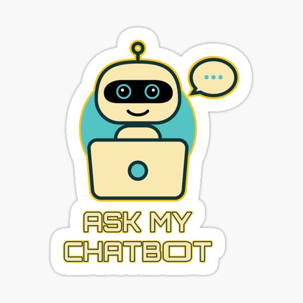 Item preview, Ask My Chatbot. designed and sold by UltraQuirky.