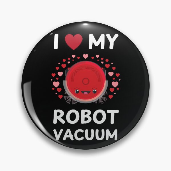 Item preview, I Love My Robot Vacuum Cleaner Robot designed and sold by MooonTees.