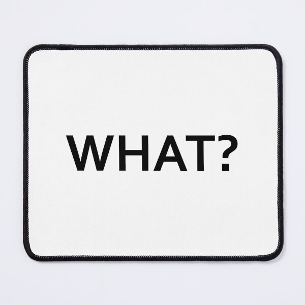 Item preview, WHAT? Question word funny designed and sold by nkhookysun.