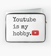 Youtube Is My Hobby Laptop Sleeve