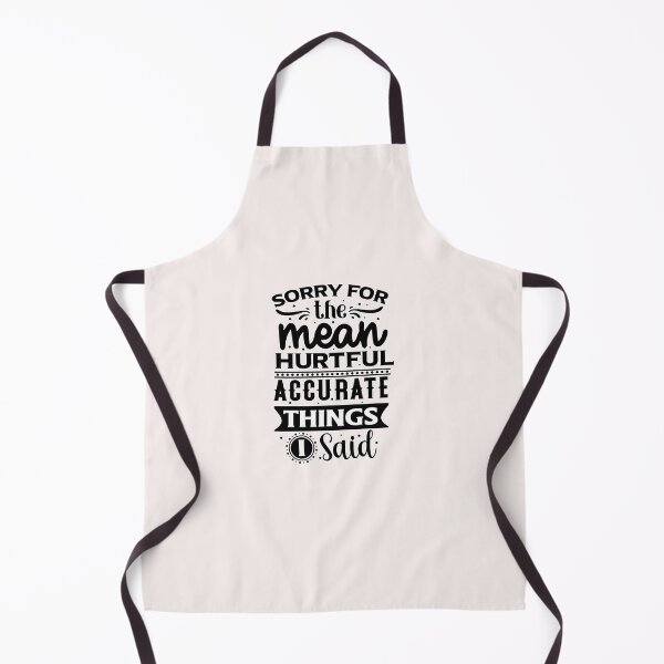 Item preview, Sorry for the mean hurtful accurate things I said designed and sold by goingoncetwice.