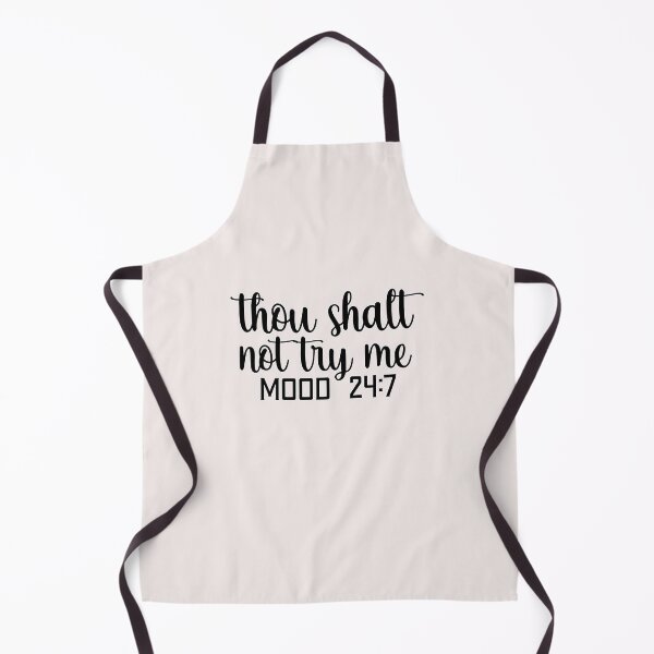 Item preview, Thou shalt not try me Mood 24,7 designed and sold by goingoncetwice.