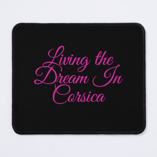 Item preview, Living the Dream In Corsica designed and sold by MarieSusan.