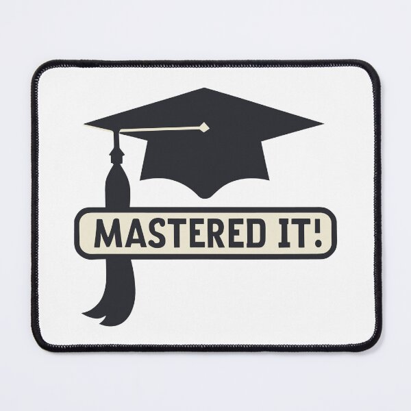 Item preview, Mastered it - Educational Achievement designed and sold by EmeraldeaArt.