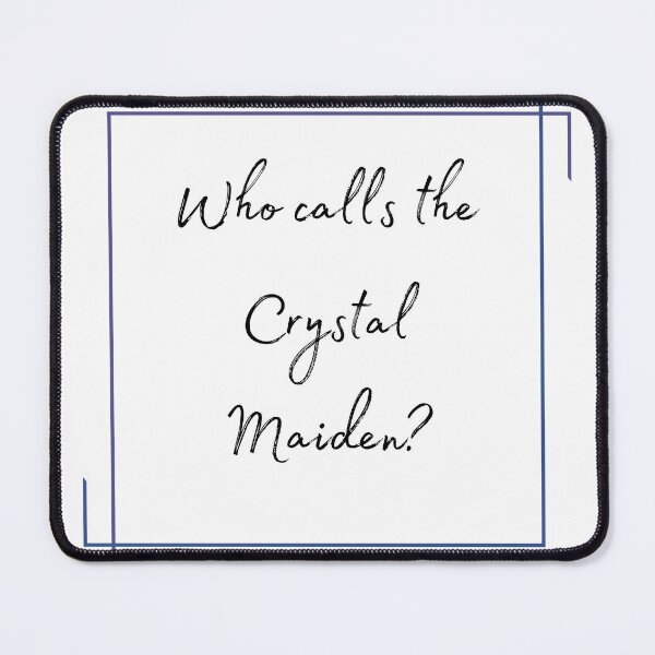 Item preview, DOTA 2 quote | Crystal Maiden | Who calls the Crystal Maiden? | queenoflaura designed and sold by queenoflaura.