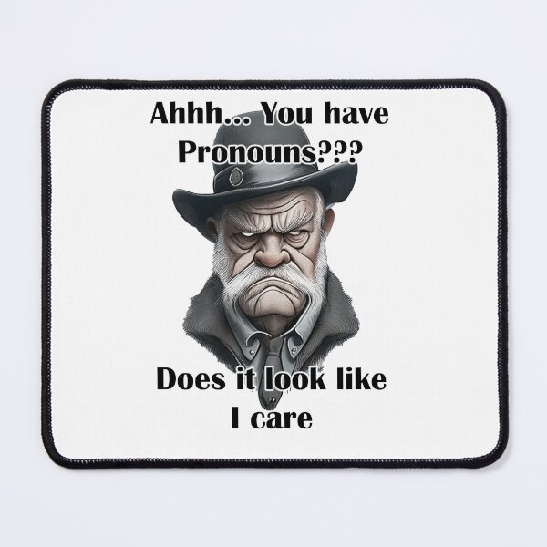 Item preview, Ahhh.. You have pronouns? Does it look like I care designed and sold by LinkyLankStank.