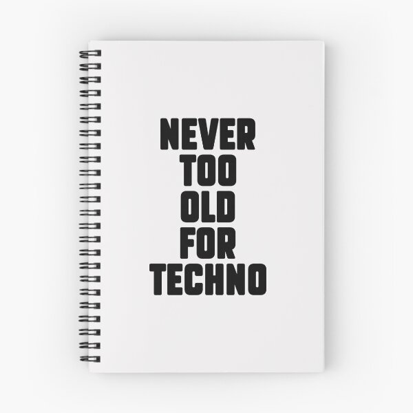 Item preview, Never too old for Techno, Electronic Music fans gift. designed and sold by paulo silveira.