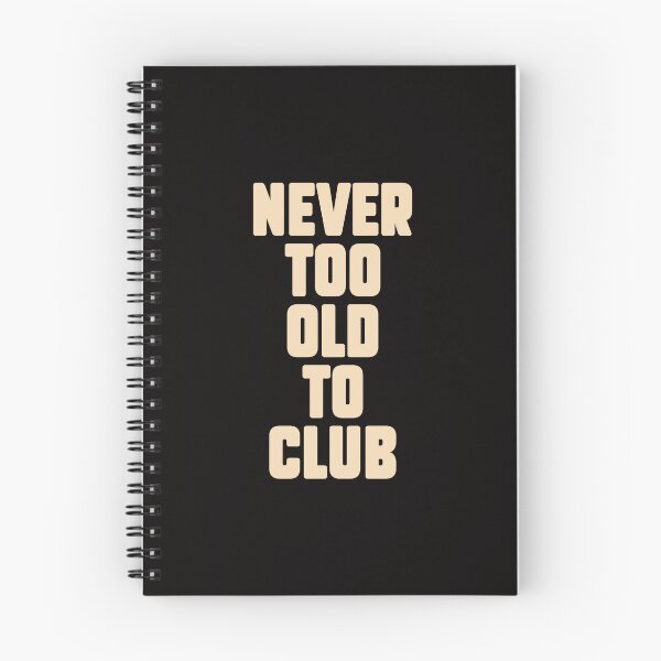 Item preview, Never too old for Clubbing, Electronic Music lovers gift. designed and sold by paulo silveira.