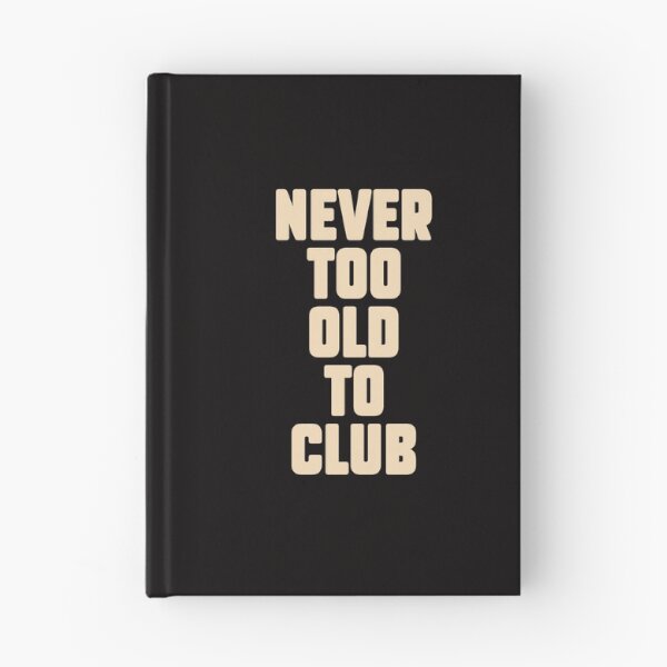 Item preview, Never too old for Clubbing, Electronic Music lovers gift. designed and sold by paulo silveira.