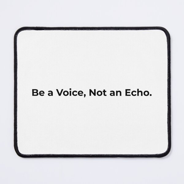 Item preview, Be a voice, not an eco. Quote designed and sold by OlyaMolli.