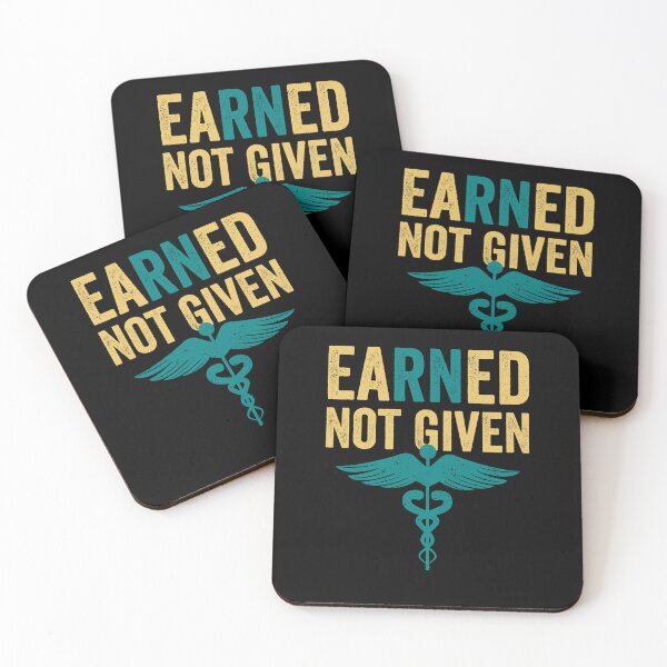 Item preview, Earned Not Given | RN Registered Nurse Nursing designed and sold by Amineharoni.