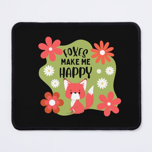 Item preview, Foxes make me happy designed and sold by GasconyPassion.