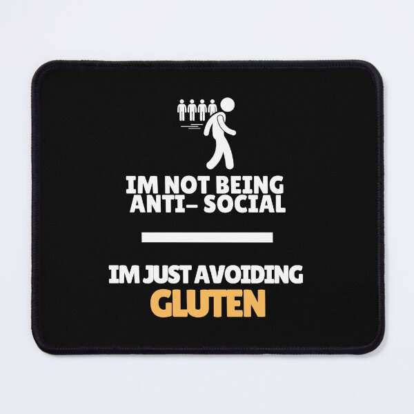 Item preview, Gluten Free Joke Im Not Being Anti Social designed and sold by salovece.