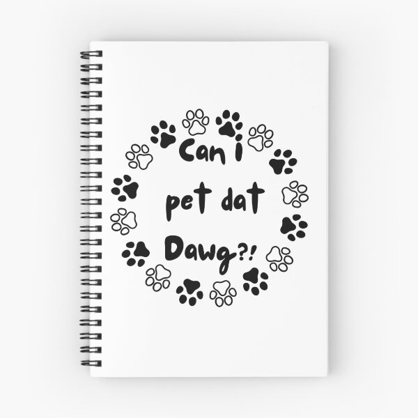 Item preview, Can i pet dat dawg? designed and sold by ShopWearInspire.