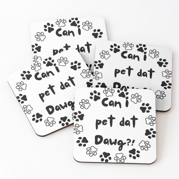 Item preview, Can i pet dat dawg? designed and sold by ShopWearInspire.
