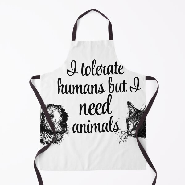Item preview, I TOLERATE HUMANS BUT I NEED ANIMALS designed and sold by carolina1.