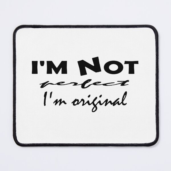 Item preview, I'm not perfect, I'm original designed and sold by mer-ONE.