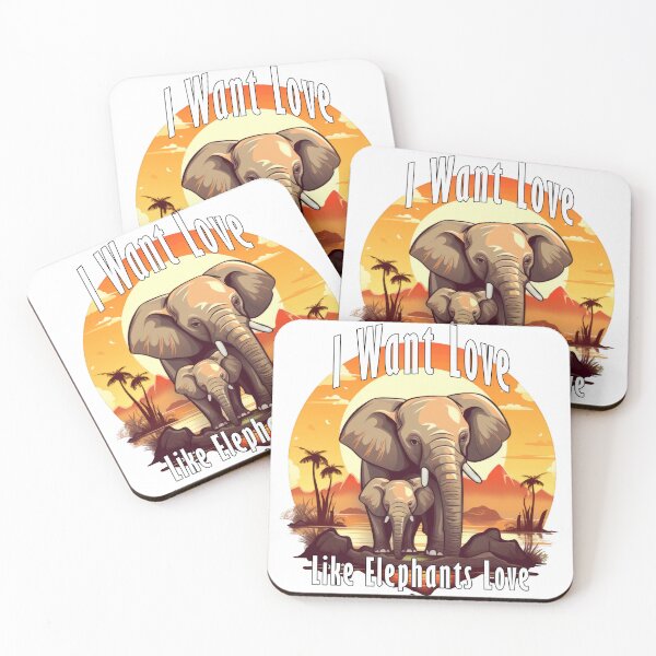 Item preview, I Want Love Like Elephants Love designed and sold by NeavesPhoto.