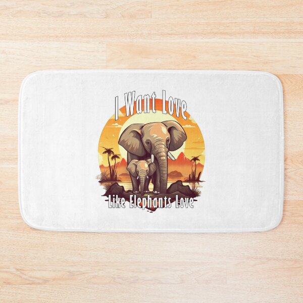Item preview, I Want Love Like Elephants Love designed and sold by NeavesPhoto.