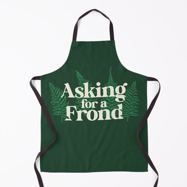 Item preview, Asking for a Frond – Gardeners and Plant Lovers designed and sold by thedesigngarden.