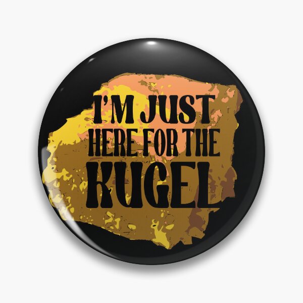 Item preview, Im just here for the Kugel designed and sold by Colorfulman.