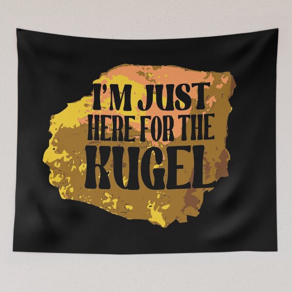 Item preview, Im just here for the Kugel designed and sold by Colorfulman.